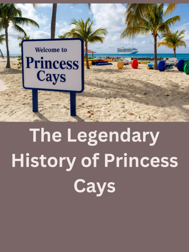 History of Princess Cays